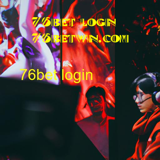 76bet login